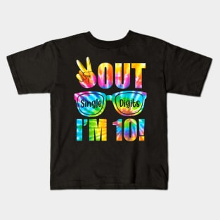 Peace Out Single Digits Im 10 Tye Dye 10th Bday Kids T-Shirt